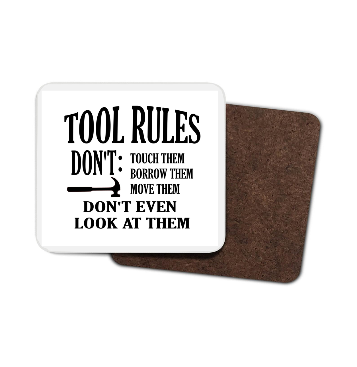 Tool Rules Hardboard Coaster - Click Image to Close